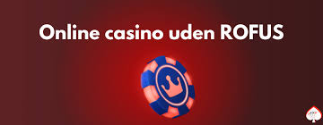 Danske Casino Uden RoFUS En Guide Til Sikker Spilleoplevelse