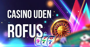 Casino Uden Rufus En Ny Æra indenfor Online Spil