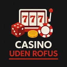 Casino Udenom Rufus Din Guide til Sikker Online Spiloplevelse
