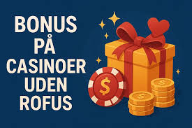 Danske Casino Uden Rofus - Leg Trygt og Uden Bekymringer